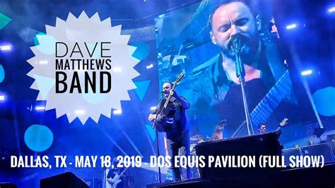 Dave Matthews Band May 18 2019 Full Show 720p Dos Equis