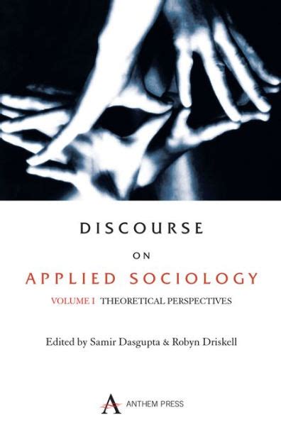 Discourse On Applied Sociology Volume 1 Theoretical Perspectives By