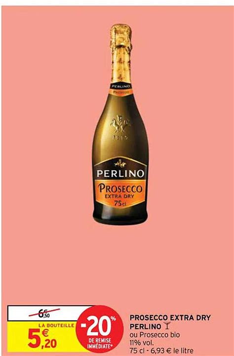 Promo Prosecco Extra Dry Perlino Chez Intermarch Contact Icatalogue Fr