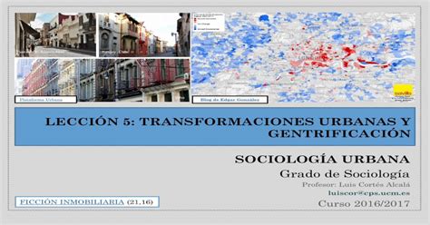 Leccion 5 Transformaciones Urbanas Y Gentrificación 2016 2017 Pdf Document