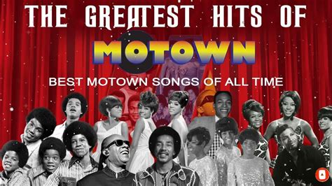 Motown Greatest Hits 100 Greatest Motown Songs Best Motown Songs Of