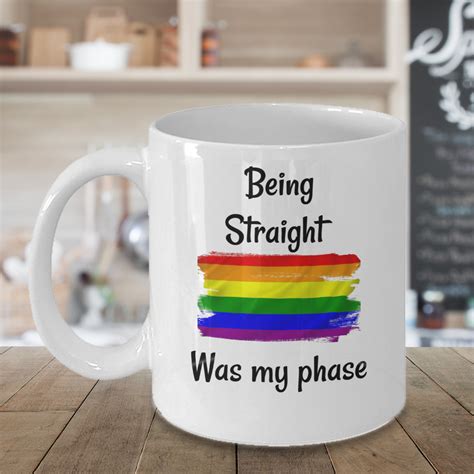 Lgbt Coffee Mug Being Straight Was My Phase Funny Gay Lesbian Bi