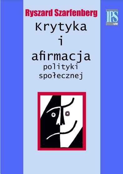 Instytut Polityki Społecznej dr hab Ryszard Szarfenberg