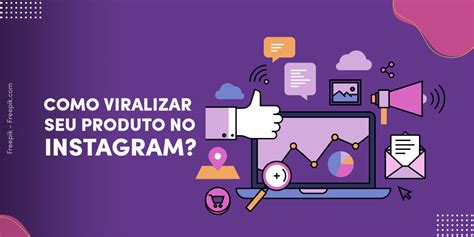 Como Viralizar Seu Produto No Instagram Blog Etus