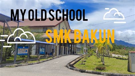 MY SECONDARY SCHOOL SMK BAKUN BELAGA SARAWAK YouTube