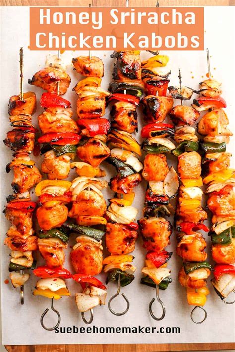 Honey Sriracha Chicken Kabobs Suebee Homemaker