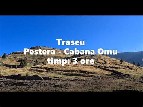 Traseu Pe Tera Cabana Omu Cel Mai Frumos Traseu Din Bucegi Youtube