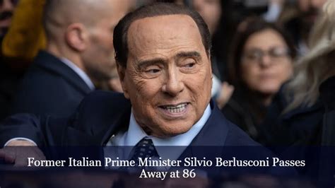 Former Italian Prime Minister Silvio Berlusconi Passes Away At 86