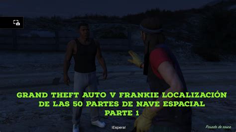 Grand Theft Auto V Frankie Localizaci N De Las Partes De Nave