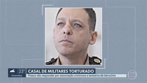 Suspeitos De Torturar Casal De Militares Na Grande Bh V O Responder Por