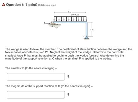 Solved A Question 6 1 Point Retake Question 2 M 500 N M 1 Chegg