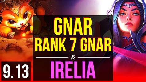 Gnar Vs Irelia Top Rank 7 Gnar Kda 7 1 9 3 Early Solo Kills