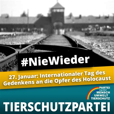 Internationaler Holocaust Gedenktag Partei Mensch Umwelt Tierschutz