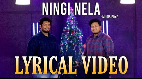 Ningi Nela Murisepoye Song With Lyrics Youtube