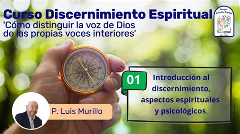 Curso Discernimiento Espiritual Cómo Distinguir La Voz De Dios De Las Propias Voces Interiores