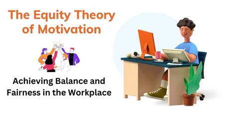 The Equity Theory Of Motivation 5 Key Points