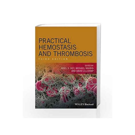 Practical Hemostasis And Thrombosis By Key N S Buy Online Practical Hemostasis And Thrombosis