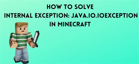 How To Solve Internal Exceptionexception In Minecraft