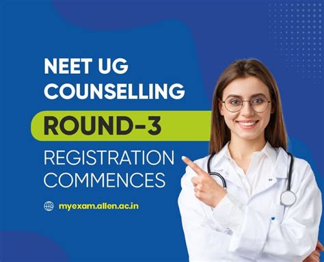 Neet Ug 2023 Counselling Round 3 Registration Commences My Exam