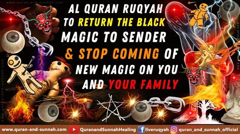 Quran Ruqyah To Return The Black Magic To Sender Stop Coming Of New