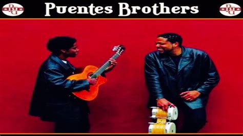 Oye Rumberito Limpia Puentes Brothers Youtube