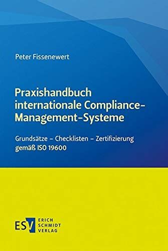 Praxishandbuch Internationale Compliance Management Systeme Grunds Tze