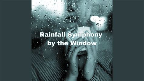 Harmonious Rainfall Rhythms Youtube