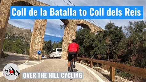 The Route To Sa Calobra Part 2 Coll De La Batalla To Coll Dels Reis