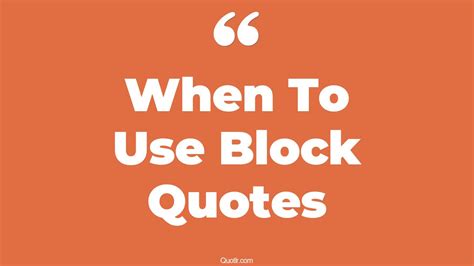 10 Sensual When To Use Block Quotes That Will Unlock Your True Potential