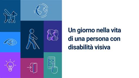 Un Giorno Nella Vita Di Una Persona Con Disabilit Visiva Youtube