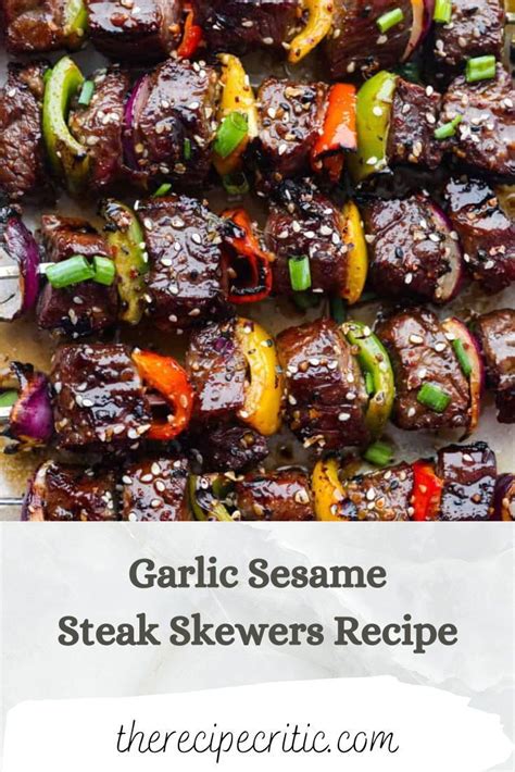 Garlic Sesame Steak Skewers Recipe Steak Skewers Steak Skewers