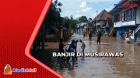 Banjir Luapan Air Sungai Rendam Tiga Desa Di Musirawas Video Dailymotion