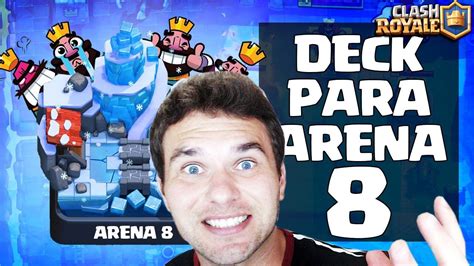 Melhor Deck Pra Chegar Na Arena Pico Congelado Clash Royale Arena