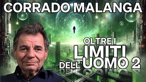 Audio Podcast Corrado Malanga Oltre I Limiti Dell Uomo 2