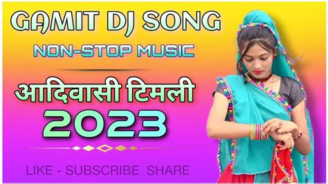 Gamit Song Non Stop Dj Remix Gamit Song New Adivasi