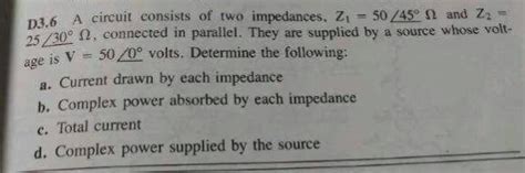 Solved A Circuit Consists Of Two Impedances Z Angle Chegg