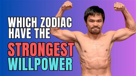 Which Zodiac Signs Have The Strongest Willpower All 12 Zodiacs Ranked