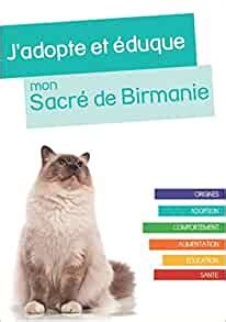 Amazon Fr J Adopte Et Duque Mon Sacr De Birmanie Origines