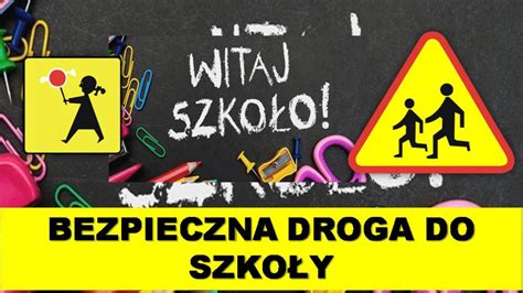 Bezpieczna droga do szkoły i ze szkoły Szkoła Podstawowa Nr 7