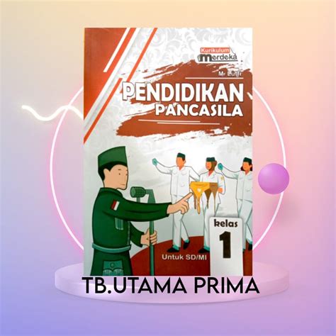 Jual Buku Siswa Pkn Kurikulum Penggerak Merdeka Kelas 1 Sd Mi Penerbit Wahana Karya Jaya