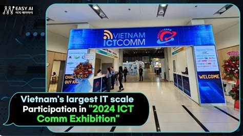 Vietnam Vietnam S IT Largest 2024 ICT Comm Exhibition Participates