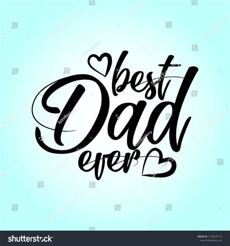 Best Dad Ever Happy Fathers Day Stock Vector Royalty Free 1153674175 Shutterstock