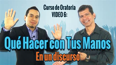 3 Técnicas Prácticas Y Efectivas De Cómo Mover Tus Manos Curso De Oratoria Video 6 99 Youtube