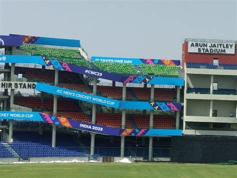 The Arun Jaitley Stadium In Delhi Great To Only See World Cup