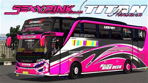 SHARE LIVERY BUS ARTIS TITAN NIRWANA FULL ACCESSORIES YouTube