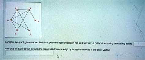 Solved Consider Tne Graph Given Above Add An Edge Lhe Resulting