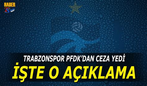 Trabzonspor PFDK dan Ceza Yedi İşte Sebebi Trabzon Haber