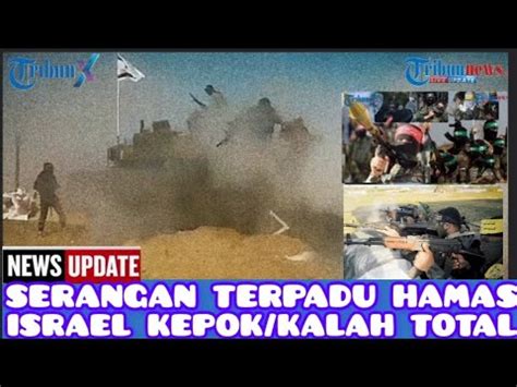 Serangan Terpadu Hamas Israel Kepok Kalah Total YouTube