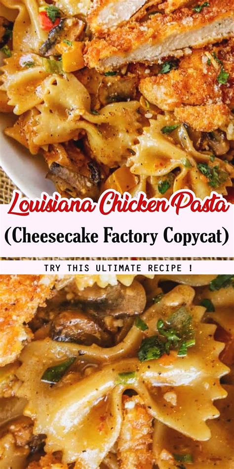 Louisiana Chicken Pasta Cheesecake Factory Copycat Seconds