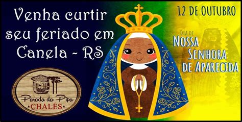 Pacote Feriado 12 De Outubro Nossa Senhora Aparecida Gramado E Canela